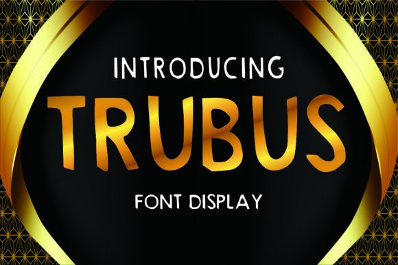 Trubus: A Playful Display Font for Modern Editorial Design